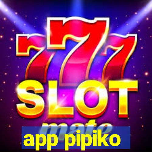 app pipiko