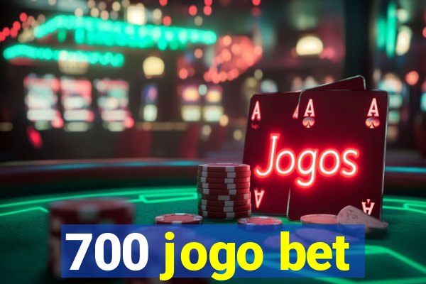 700 jogo bet