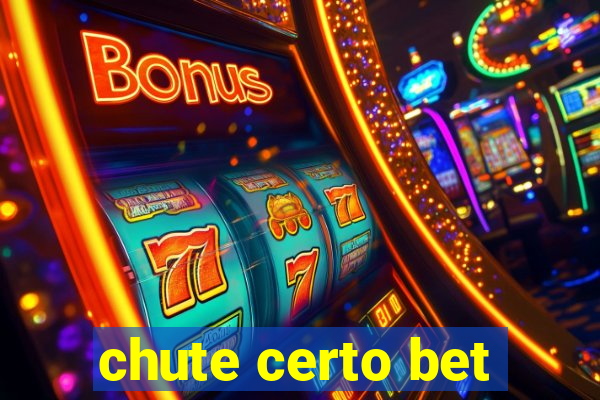 chute certo bet