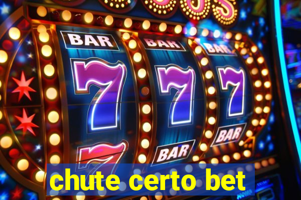 chute certo bet