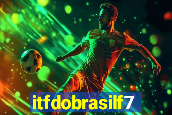 itfdobrasilf7