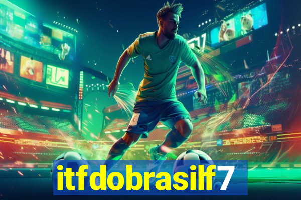 itfdobrasilf7