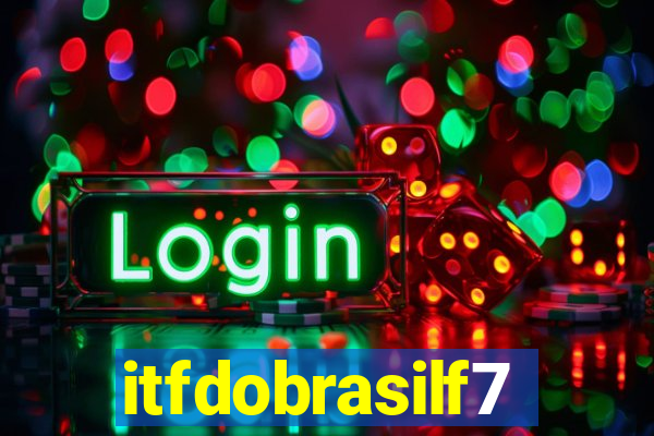 itfdobrasilf7