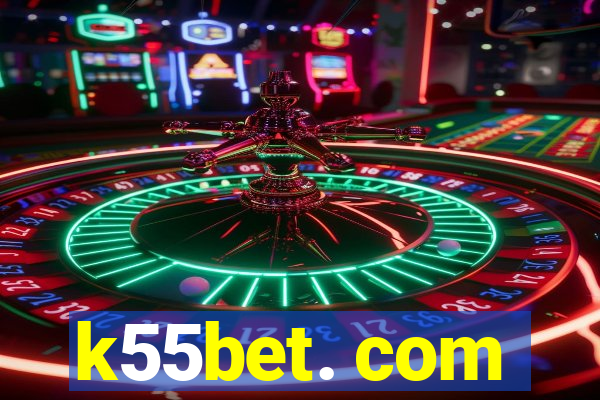 k55bet. com