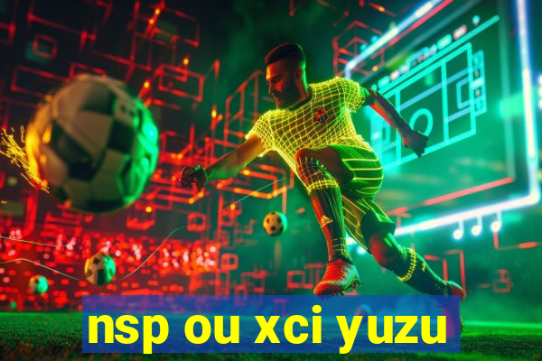 nsp ou xci yuzu