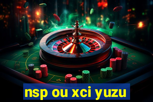 nsp ou xci yuzu