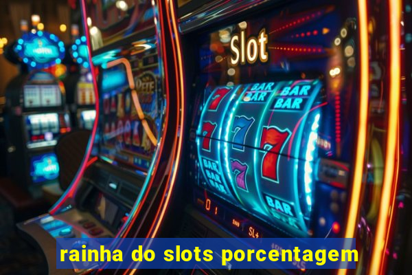 rainha do slots porcentagem