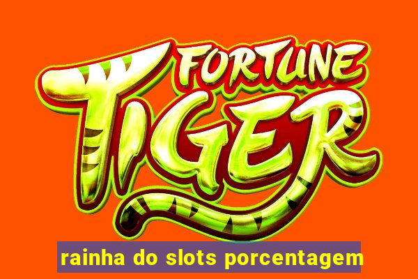 rainha do slots porcentagem