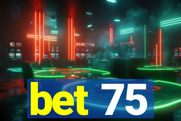 bet 75