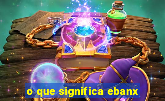 o que significa ebanx