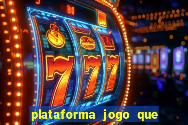 plataforma jogo que paga no cadastro