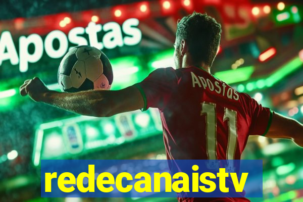 redecanaistv