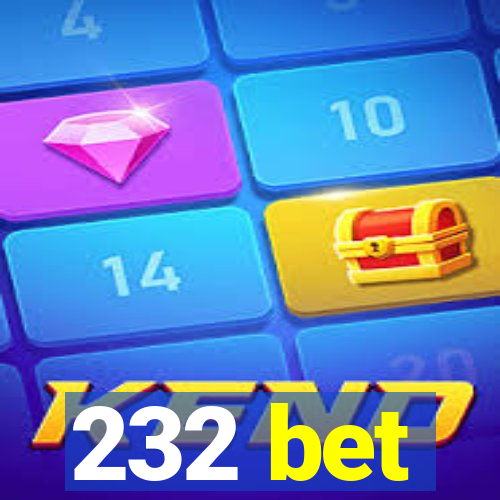 232 bet