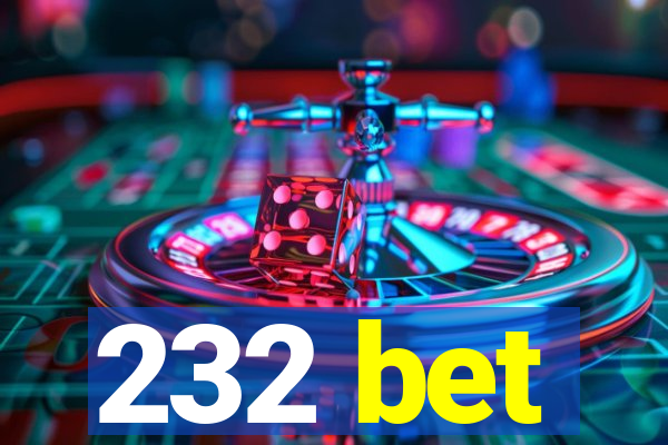 232 bet