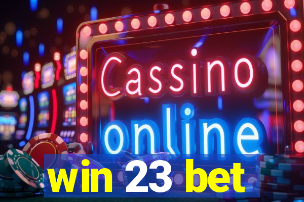 win 23 bet