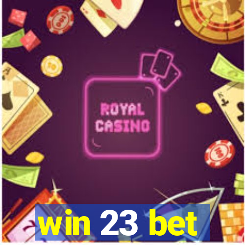 win 23 bet