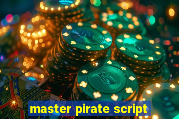 master pirate script