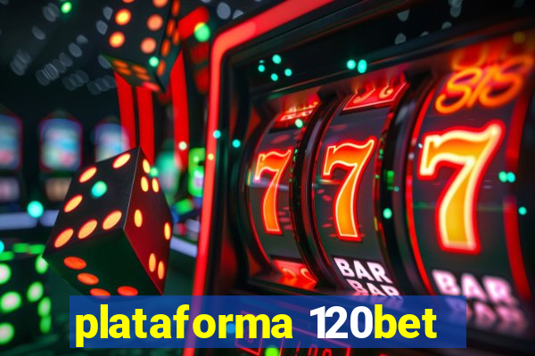 plataforma 120bet