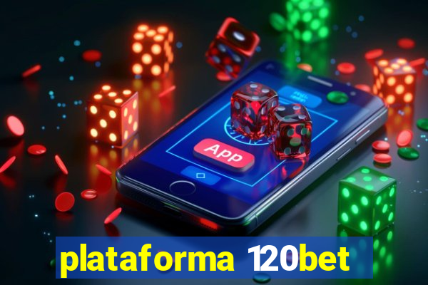 plataforma 120bet