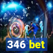 346 bet