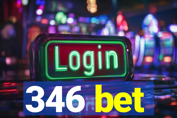 346 bet