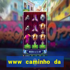 www caminho da sorte esportesdasorte net