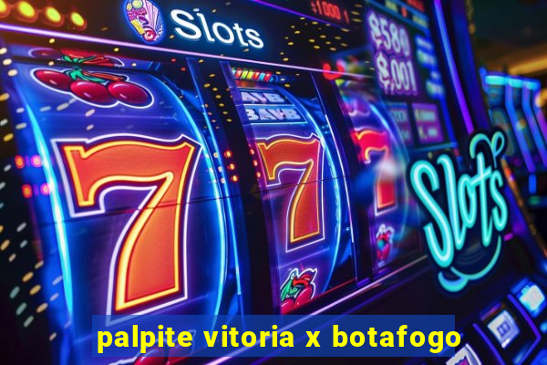 palpite vitoria x botafogo