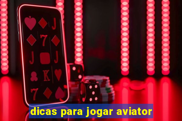 dicas para jogar aviator