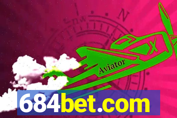 684bet.com