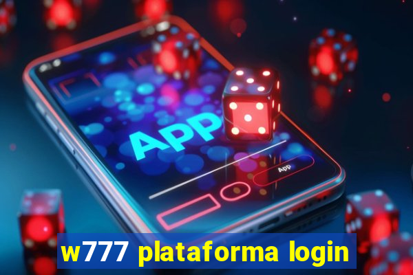 w777 plataforma login