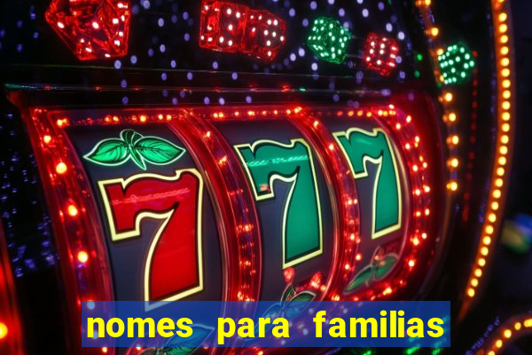 nomes para familias em jogos