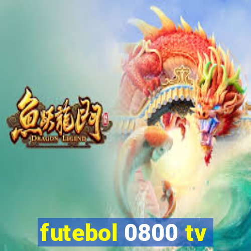 futebol 0800 tv