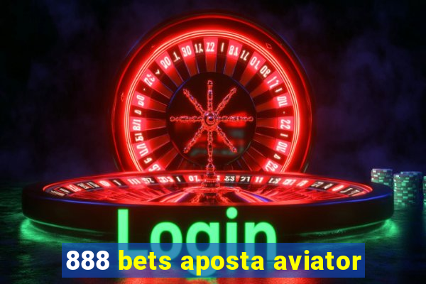 888 bets aposta aviator