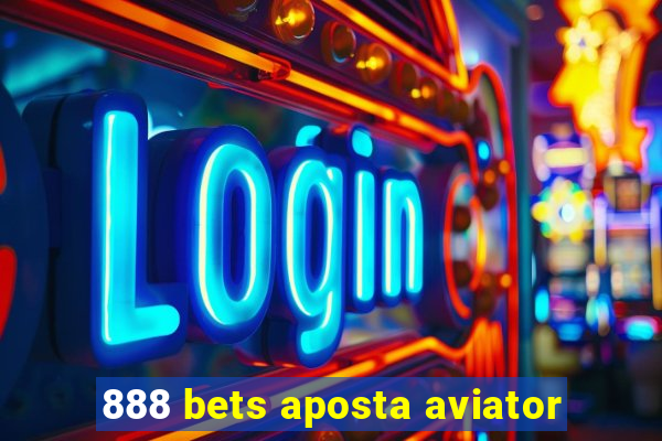 888 bets aposta aviator