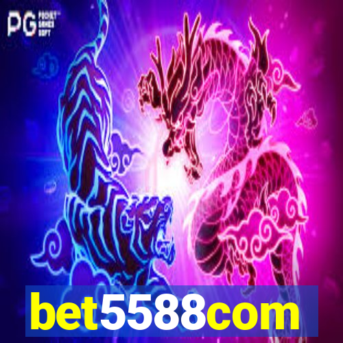 bet5588com