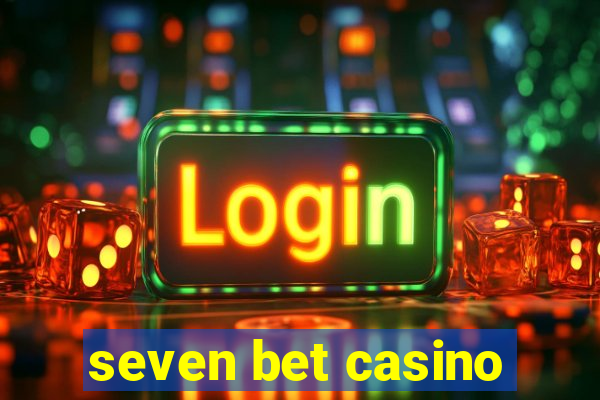 seven bet casino