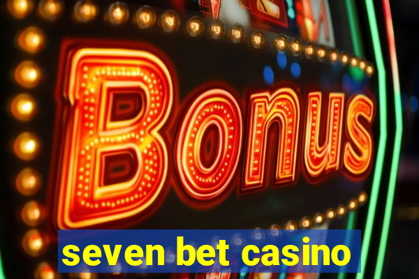 seven bet casino