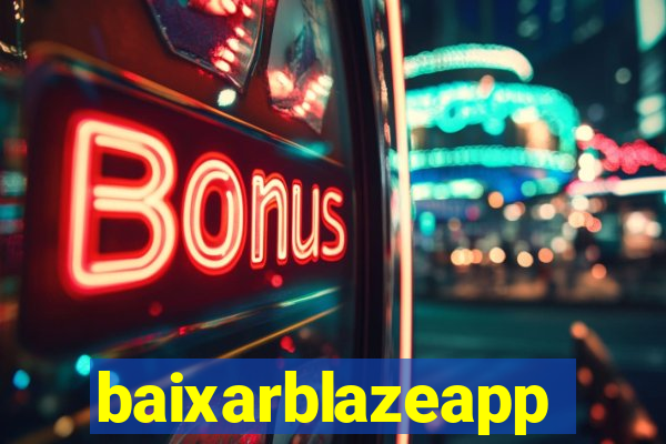 baixarblazeapp