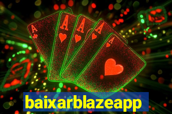 baixarblazeapp