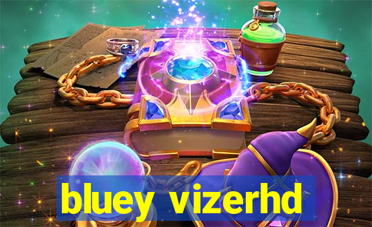 bluey vizerhd