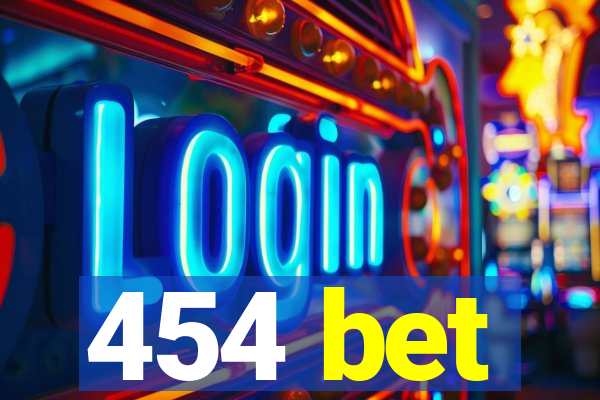 454 bet