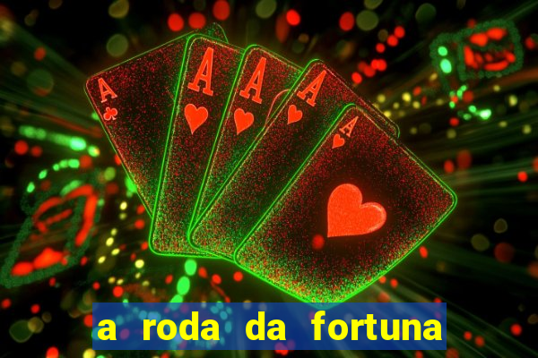 a roda da fortuna tarot conselho