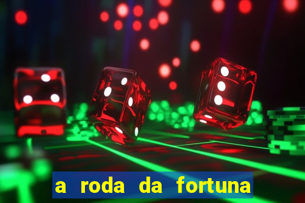 a roda da fortuna tarot conselho