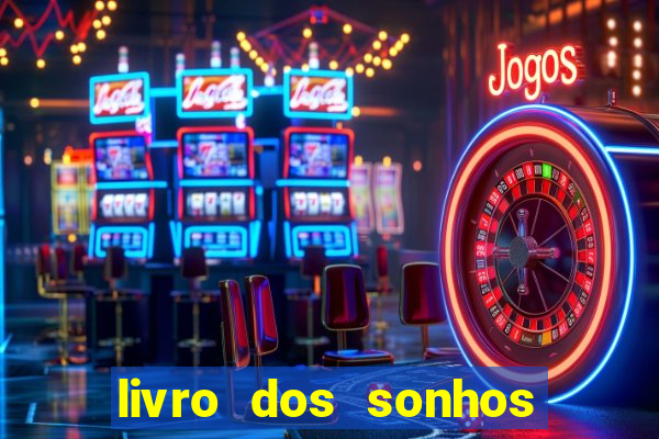 livro dos sonhos jogo do bicho