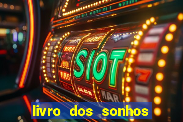 livro dos sonhos jogo do bicho