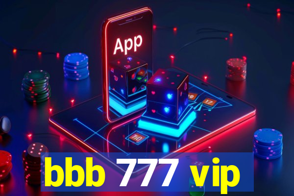 bbb 777 vip