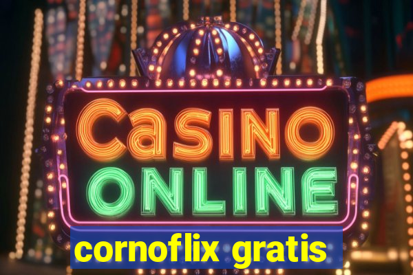 cornoflix gratis