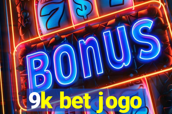 9k bet jogo