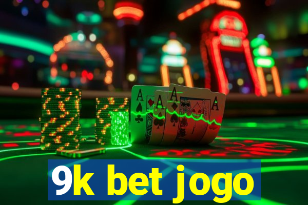 9k bet jogo