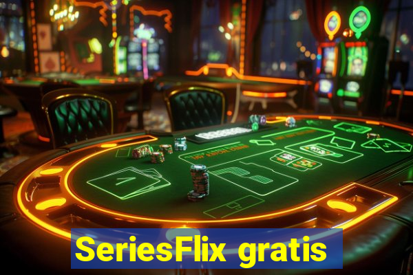 SeriesFlix gratis